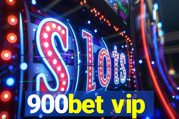 900bet vip